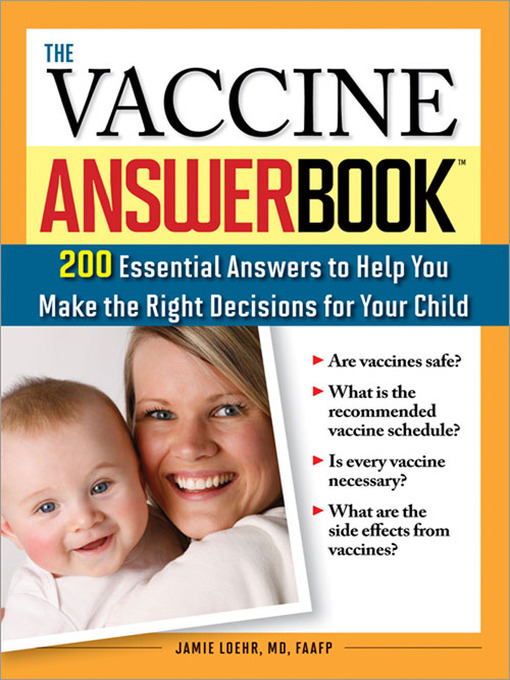 Title details for The Vaccine Answer Book by Jamie Loehr M.D., F.A.A.F.P - Available
